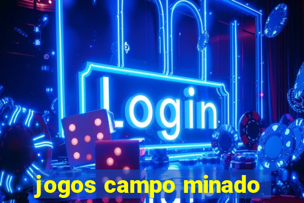 jogos campo minado